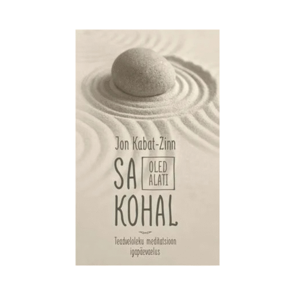 Sa oled alati kohal. Teadveloleku meditatsioon igapäveaelus