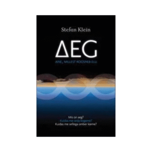 AEG. Aine, millest koosneb elu