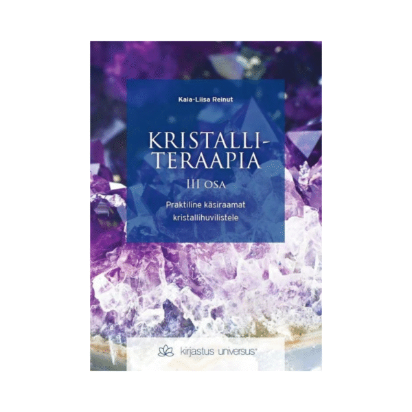 Kristalliteraapia III osa