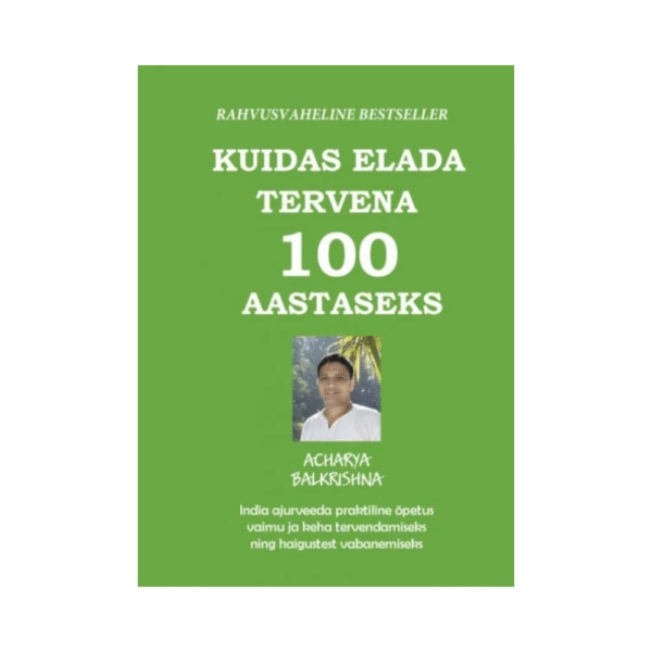 Kuidas elada tervena 100-aastaseks
