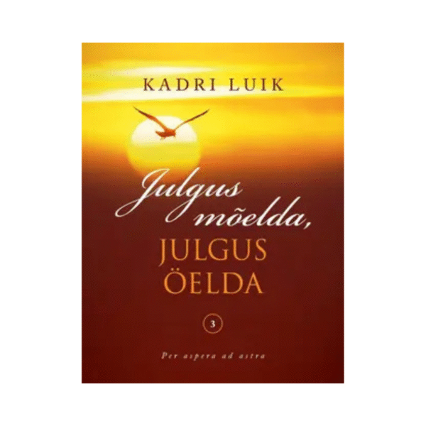 Julgus mõelda, julgus öelda