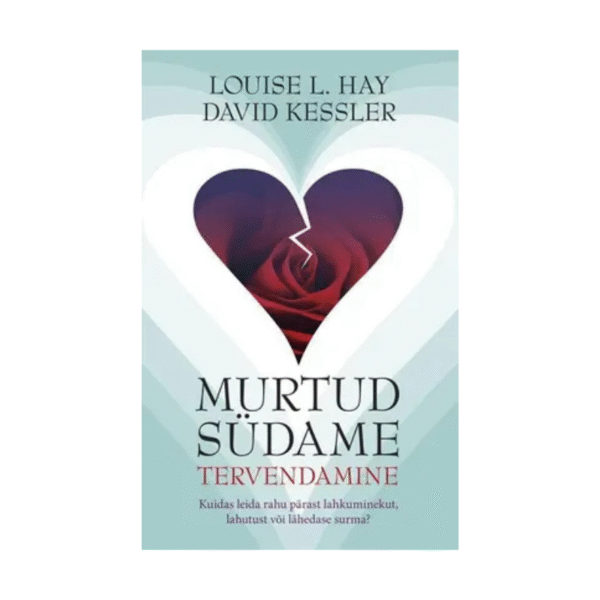 Murtud südame tervendamine